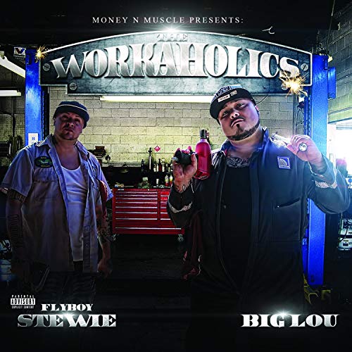 Big Lou & FlyBoy Stewie - The Workaholics