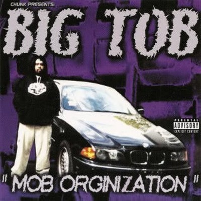 Big Tob - Mob Orginization