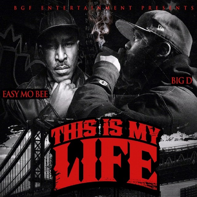 Big.D & Easy Mo Bee – This Is My Life