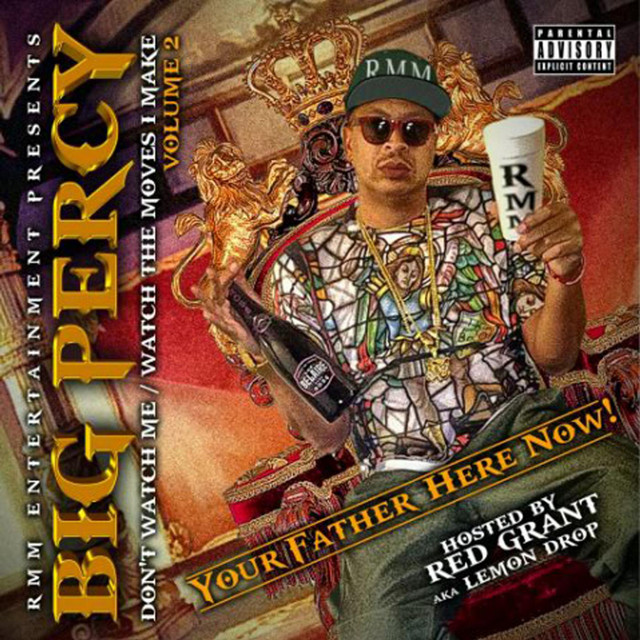 Bigg Percy - Dont Watch Me Watch The Moves I Make, Vol. 2