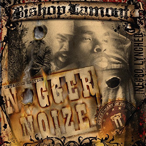 Bishop Lamont – Nigger Noize