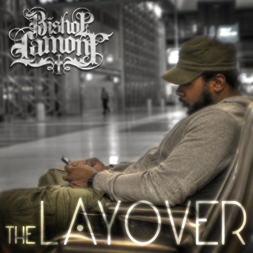 Bishop Lamont - The Layover