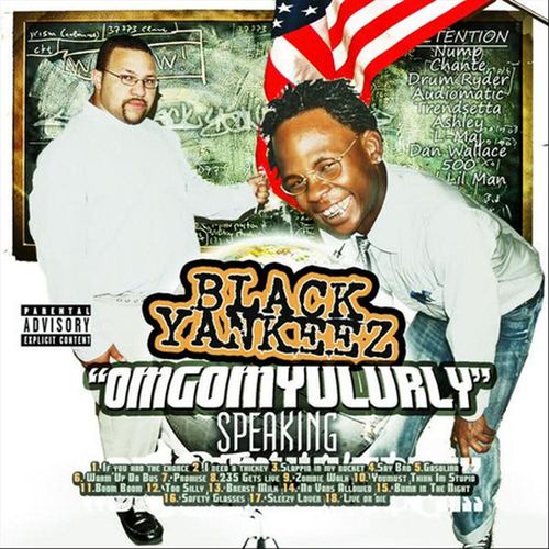 Black Yankeez - Omgomyulurly Speaking