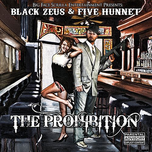 Black Zeus & Five-Hunnet - The Prohibition