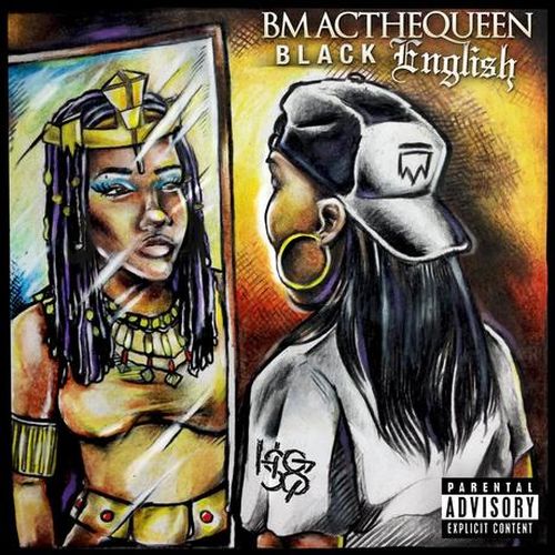 Bmacthequeen - Black Engli$h