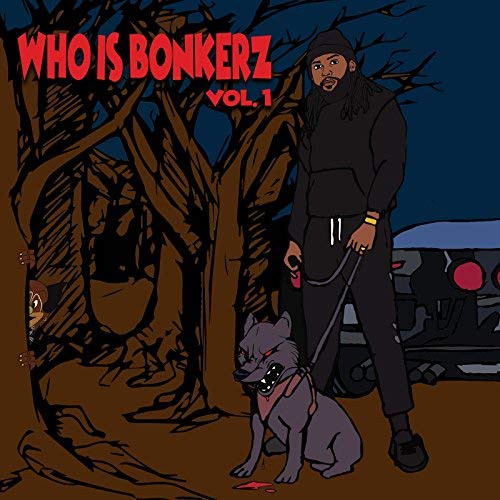 Bonkerz - Who Is Bonkerz, Vol. 1