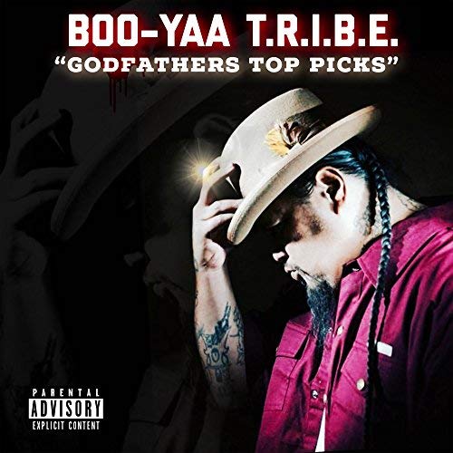 Boo-Yaa T.R.I.B.E. - Godfather's Top Picks