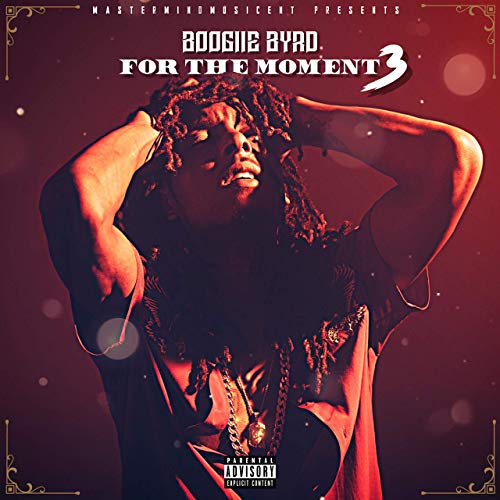 Boogiie Byrd – For The Moment 3