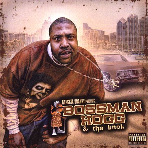 Bossman Hogg - Gangsta Granny Presents Bossman Hogg & The Knok