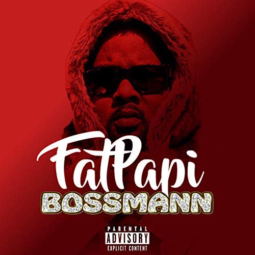 Bossmann - Fat Papi