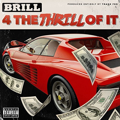 Brill 4 The Thrill – 4 The Thrill Of It