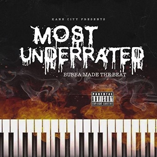 Bubbamadethebeat – Most Underrated