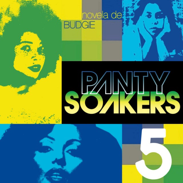 Budgie – Panty Soakers 5