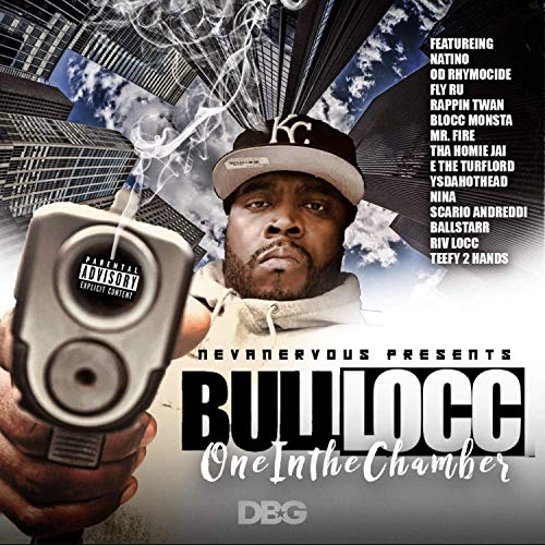 Bull Locc – One In The Chamber