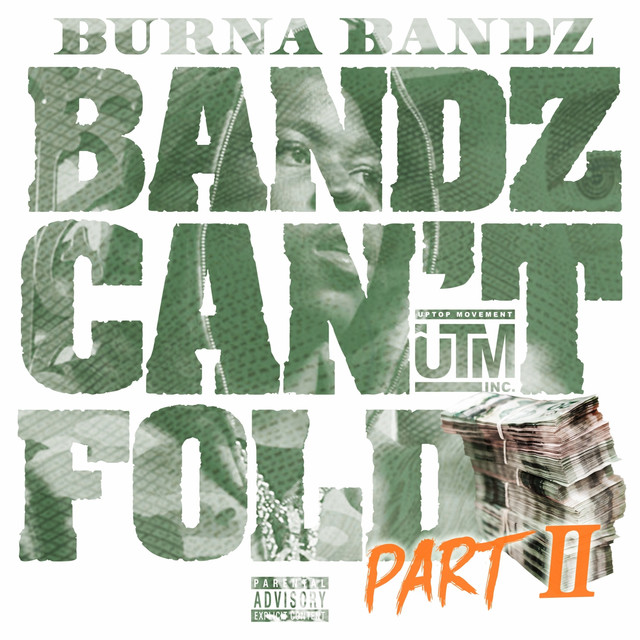 Burna Bandz - Bandz Can't Fold (Part 2)