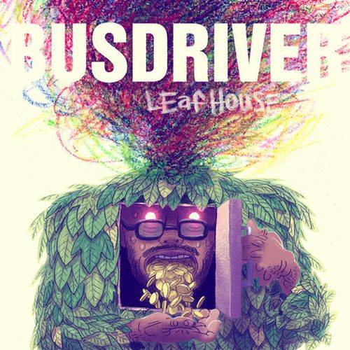 Busdriver - Leaf House