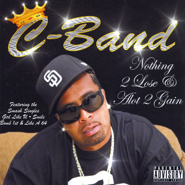 C-Band - Nothing 2 Lose & Alot 2 Gain