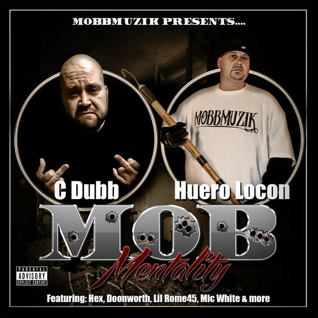 C-Dubb & Huero Locon - Mob Mentality