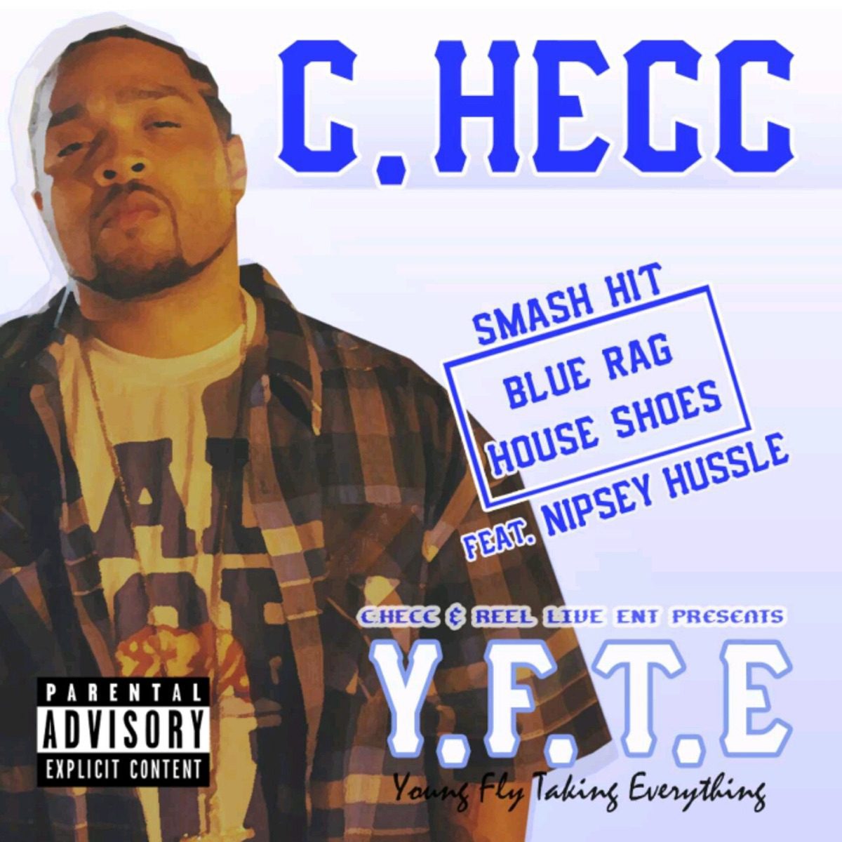 C-Hecc - Y.F.T.E. (Young Fly Taking Everything)