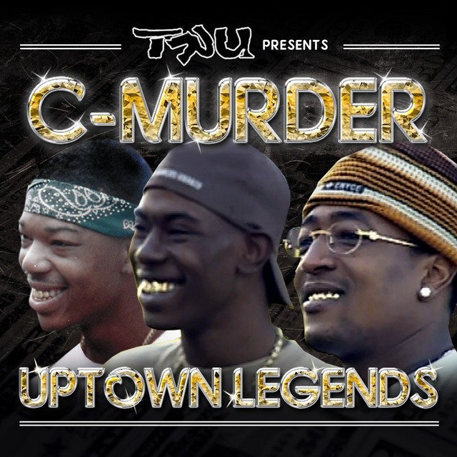 C-Murder - Tru Presents C-Murder Uptown Legends