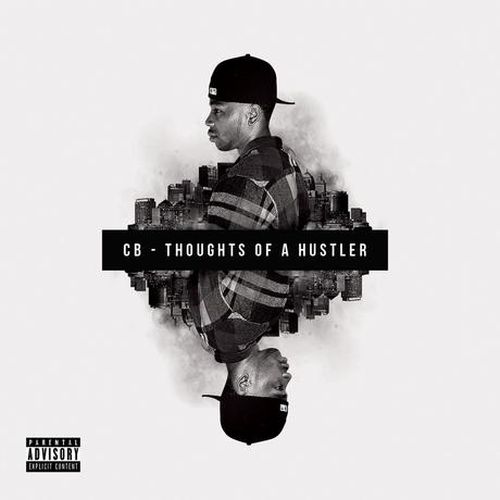 CB – Thoughts Of A Hustler