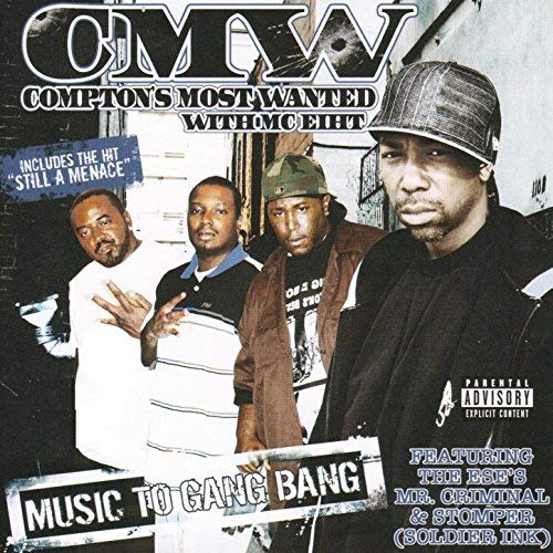 CMW – Compton’s Most Wanted – Music To Gang Bang