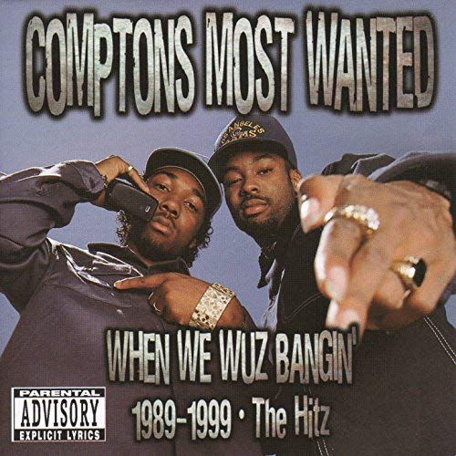 CMW - Compton's Most Wanted - When We Wuz Bangin