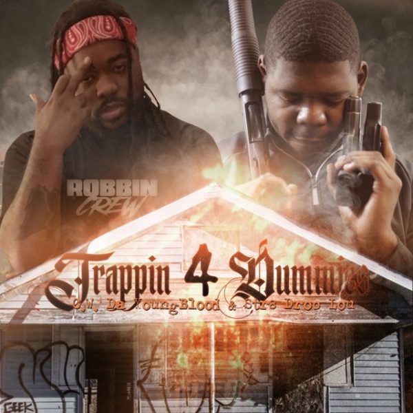 CW Da Youngblood & Str8 Drop Lou - Trappin 4 Dummies (Digital File ...