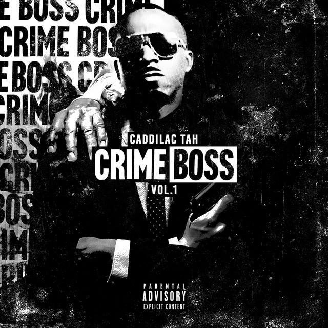 Caddillac Tah - Crime Boss, Vol.1