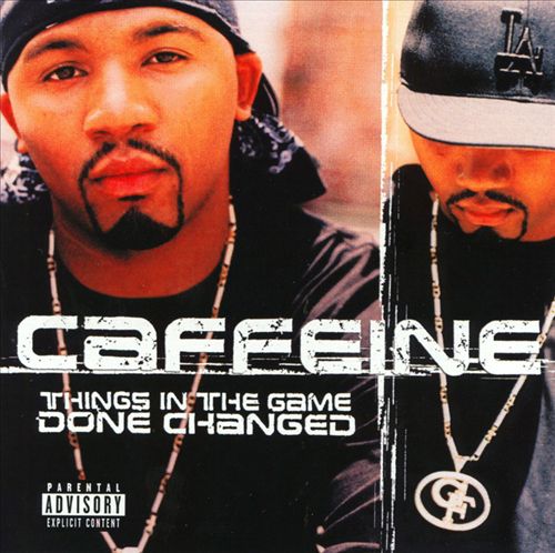 Caffeine – Things In The Game Done Changed