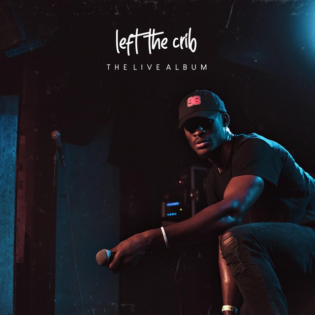Cam James – Left The Crib (The Live Album)