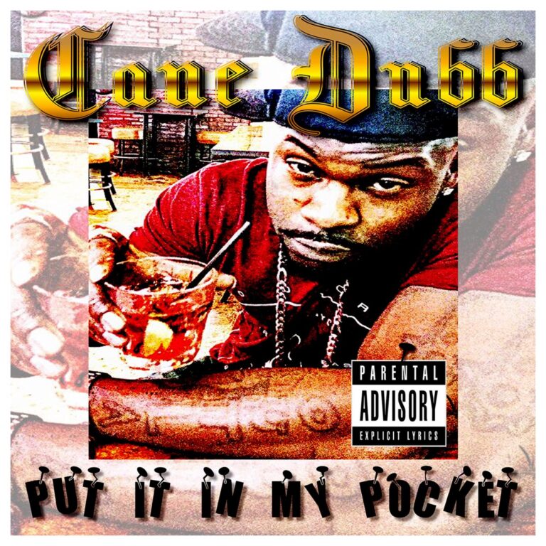 Cane Dubb – Put It In My Pocket
