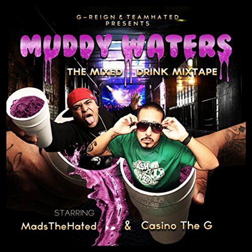 Casino The G – Muddy Waters The Mixed Drink Mixtape