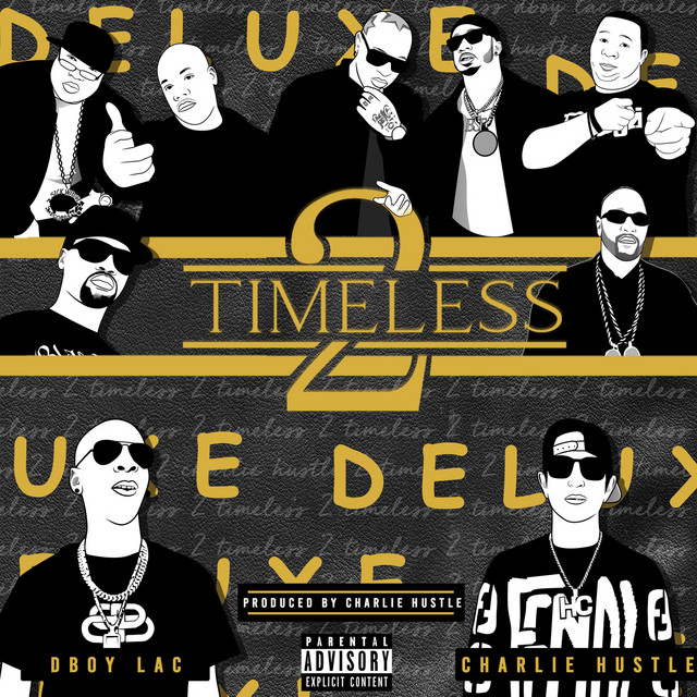 Charlie Hustle & Dboy Lac – Timeless 2 Deluxe