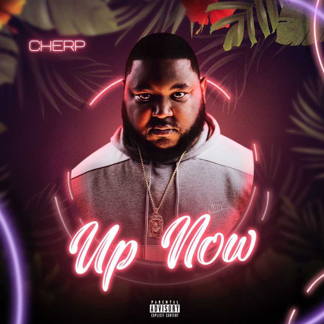 Cherp – Up Now