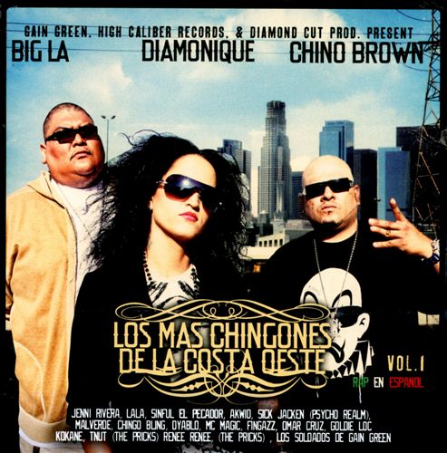 Chino Brown, Diamonique, Big LA – Los Mas Chingones De La Costa Oeste