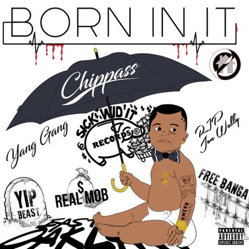 Chippass - Born In It