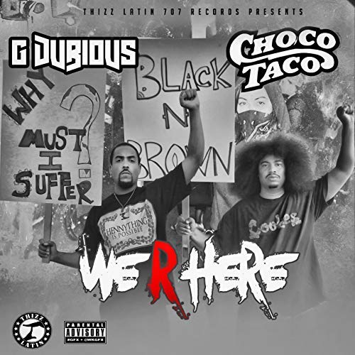 Choco Taco & G Dubious - We R Here