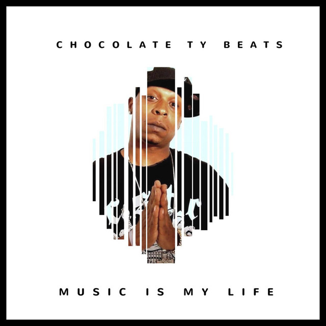 Chocolate Ty Beats - Music Is My Life