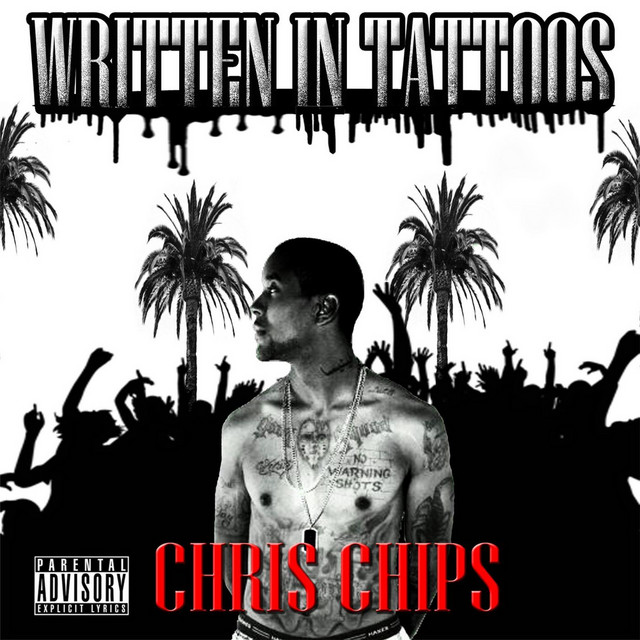 Chris Chips – Written In Tatoos