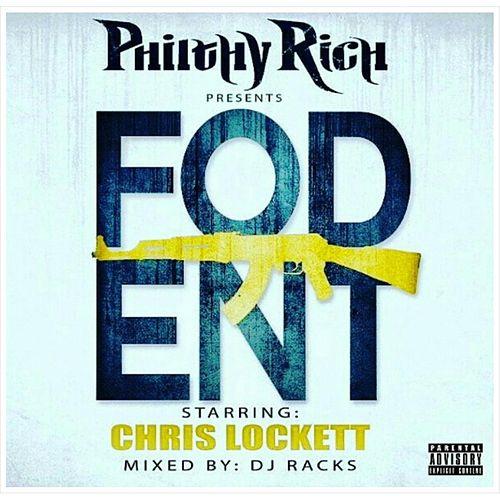 Chris Lockett – F.O.D. Ent (Philthy Rich Presents)