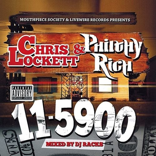 Chris Lockett & Philthy Rich – Mouthpiece Society & Livewire Records Presents: 11-5900