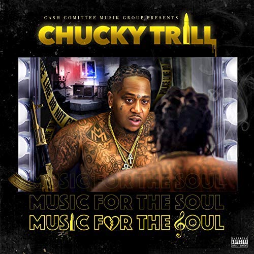 Chucky Trill – Music For The Soul