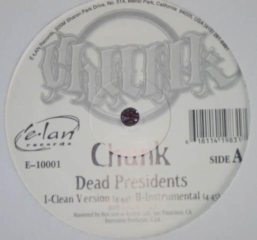 Chunk - Dead Presidents (Side A)
