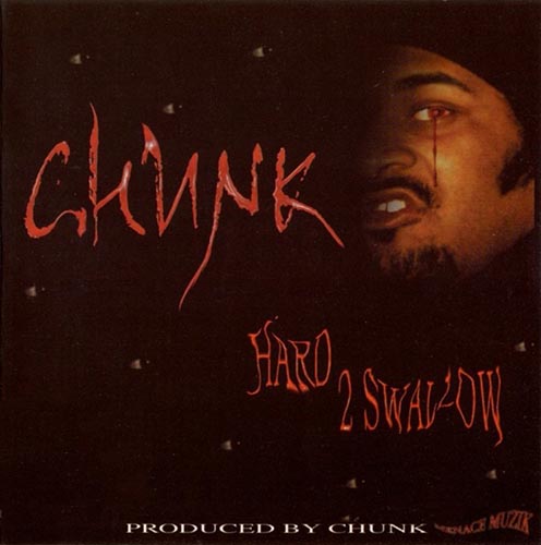 Chunk - Hard 2 Swallow (EPA Version)
