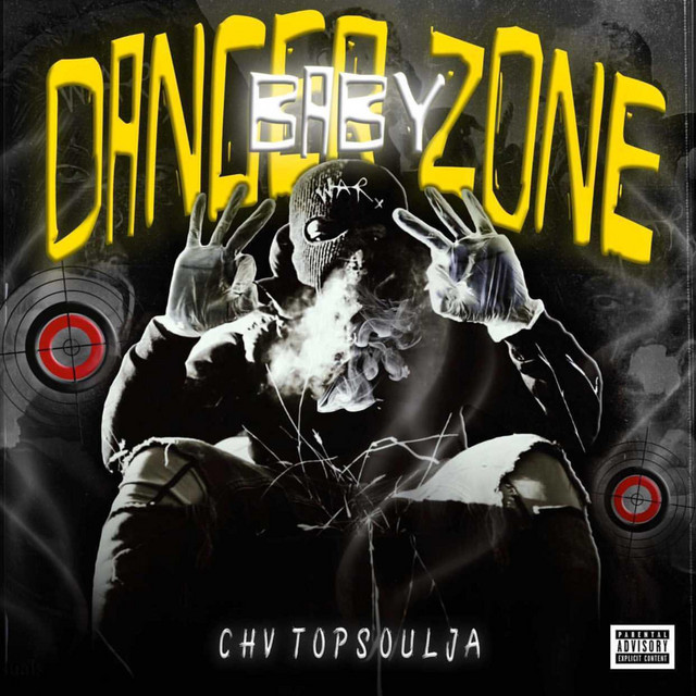 Chv TopSoulja – DangerZone Baby
