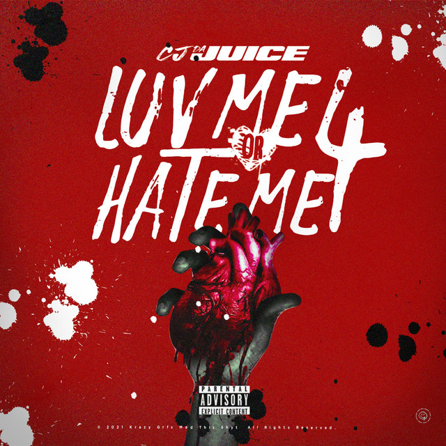 Cj Da Juice – Luv Me Or Hate Me 4