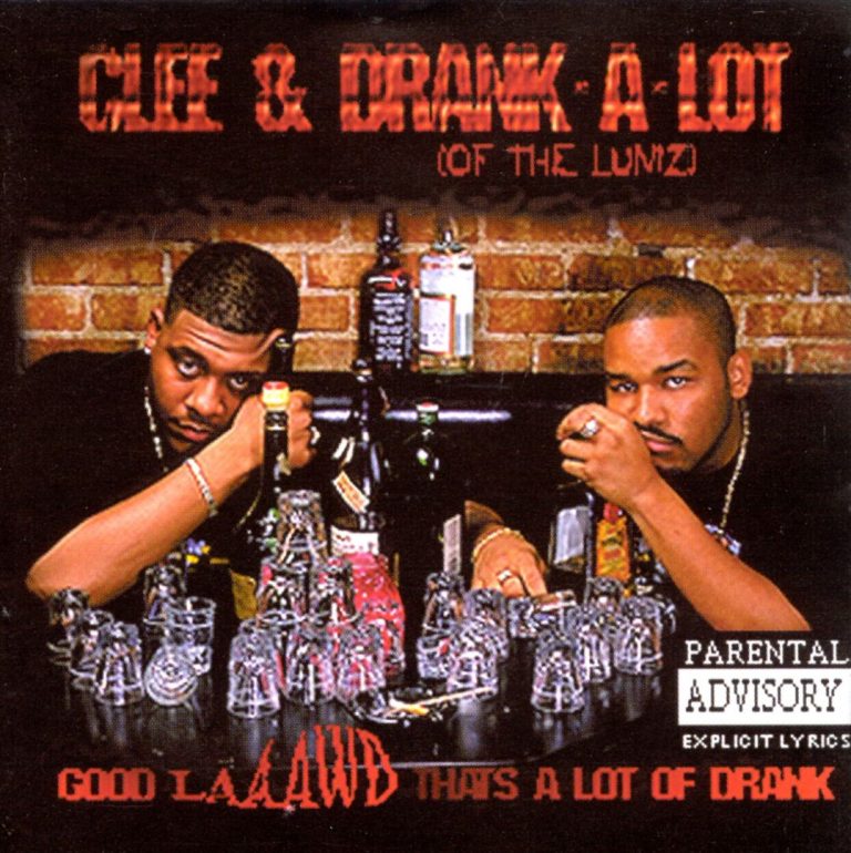 Clee & Drank-A-Lot – Good Laaawd That’s A Lot Of Drank