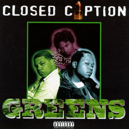 Closed Caption – Greens