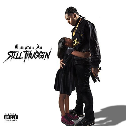 Compton AV – Still Thuggin